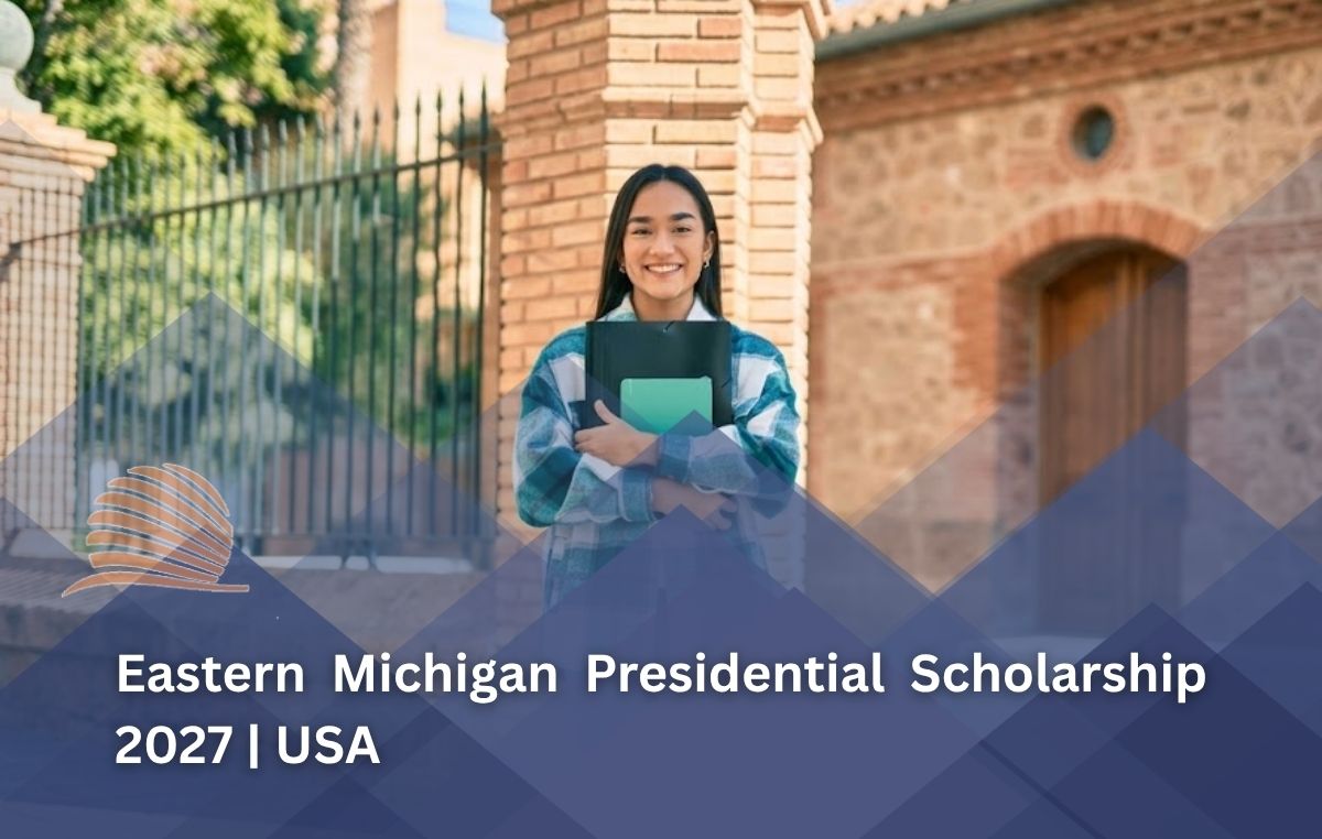 Eastern Michigan Presidential Scholarship 2027 in USA